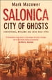 Salonica, City of Ghosts: Christians, Muslims and Jews (Text Only)